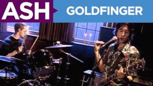 Ash - Goldfinger (Video ufficiale e testo)