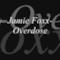 Jamie Foxx - Overdose (Video ufficiale e testo)