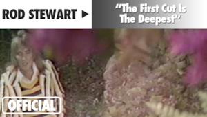 Rod Stewart - First Cut Is The Deepest (Video ufficiale e testo)