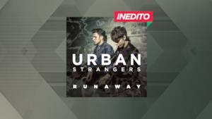 Urban Strangers - Runaway