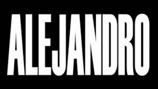 Lady Gaga - Alejandro (Video ufficiale e testo)