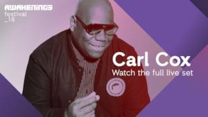 Awakenings Festival 2018 Saturday - Liveset Carl Cox @ Area V