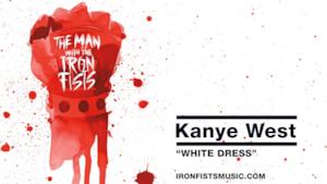 Kanye West - White Dress da The Man With The Iron Fists [VIDEO]