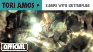 Tori Amos - Sleeps With Butterflies (Video ufficiale e testo)