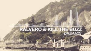 Ralvero & Kill The Buzz - Dreamin