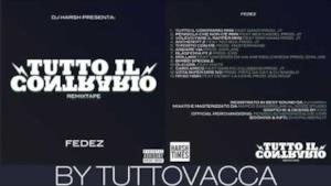 Fedez & Danti - Tutto Il Contrario remix