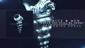 Of Mice & Men - Would You Still Be There (Video ufficiale e testo)