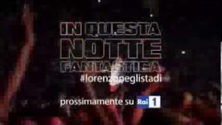 Jovanotti in tv il 2 settembre 2013 Rai 1: In questa notte fantastica - Lorenzo negli stadi