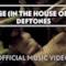 Deftones - Change (In the House of Flies) (Video ufficiale e testo)