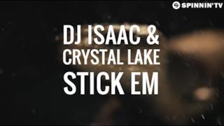 DJ Isaac & Crystal Lake - Stick Em