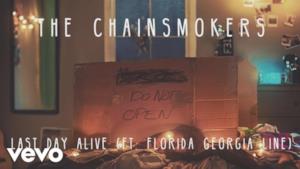 The Chainsmokers - Last Day Alive (feat. Florida Georgia Line) (Video ufficiale e testo)