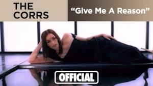 The Corrs - Give Me a Reason (Video ufficiale e testo)