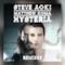 Steve Aoki - Hysteria (feat. Matthew Koma) (Video ufficiale e testo)