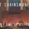 The Chainsmokers - It Won't Kill Ya (feat. Louane) (Video ufficiale e testo)