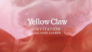 Yellow Claw - Invitation (feat. Yade Lauren) (Video ufficiale e testo)