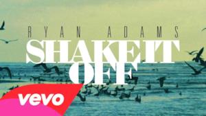 Ryan Adams - Shake It Off (Video ufficiale e testo)