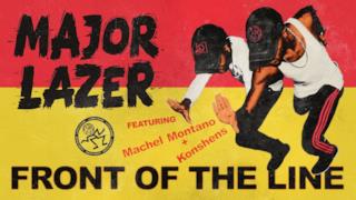 Major Lazer - Front of the Line (feat. Machel Montano & Konshens) (Video ufficiale e testo)