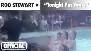 Rod Stewart - Tonight I'm Yours (Don't Hurt Me) (Video ufficiale e testo)