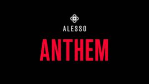 Alesso - Anthem (Video ufficiale e testo)