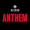 Alesso - Anthem (Video ufficiale e testo)