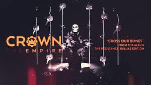 Crown the Empire - Cross Our Bones (Video ufficiale e testo)