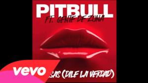 Pitbull - Piensas (Dile La Verdad) ft. Gente De Zona (Audio e testo)