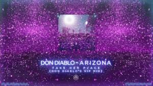 Don Diablo ft. A R I Z O N A - Take Her Place (Don Diablo's VIP Mix)