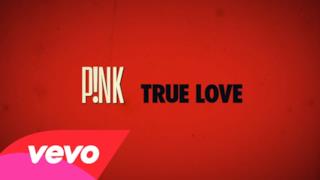 P!nk - True Love (Lyris video)