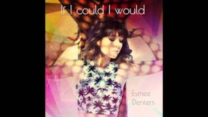 Esmée Denters - If I Could I Would (Video ufficiale e testo)