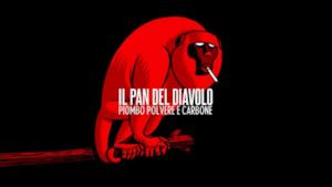 Pan del Diavolo - Piombo, polvere e carbone [VIDEO+TESTO]