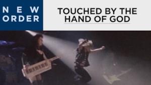 New Order - Touched By the Hand of God (Video ufficiale e testo)