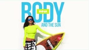 Inna - Body and the Sun (Video ufficiale e testo)