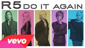 R5 - Do It Again (Video ufficiale e testo)