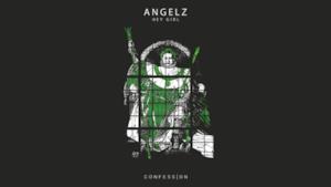 Angelz - Hey Girl (Video ufficiale e testo)