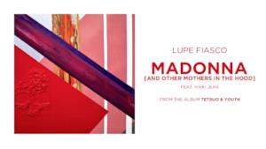 Lupe Fiasco - Madonna (Audio ufficiale e testo)