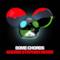 deadmau5 - Some Chords (Video ufficiale e testo)