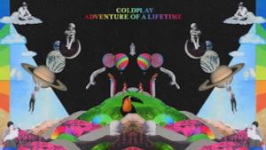 Coldplay - Adventure Of A Lifetime