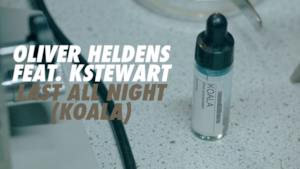 Oliver Heldens - Last All Night (Koala) feat. KStewart (Video ufficiale e testo)