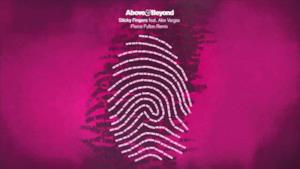 Above & Beyond - Sticky Fingers (feat. Alex Vargas) (Video ufficiale e testo)