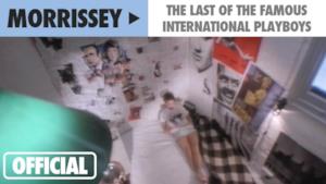 Morrissey - The Last of the Famous International Playboys (Video ufficiale e testo)