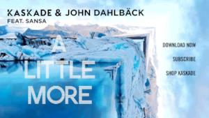 Kaskade & John Dahlbäck feat. Sansa - A Little More (audio ufficiale e testo)