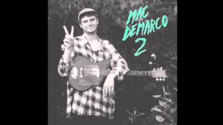 Mac Demarco - Freaking Out the Neighborhood (Video ufficiale e testo)