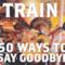 Train - 50 Ways To Say Goodbye versione mariachi [VIDEO]