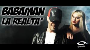 Babaman - La Realtà (Video ufficiale e testo)