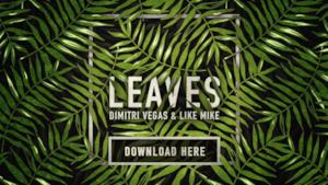Dimitri Vegas - Leaves (Video ufficiale e testo)