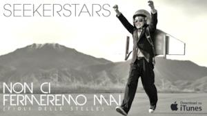 Seekerstars - Non ci fermeremo mai (Figli delle stelle)