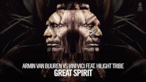 Armin van Buuren - Great Spirit feat. Hilight Tribe (Video ufficiale e testo)