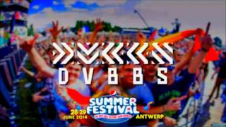 DVBBS @Summerfestival 2014 - Tracklist