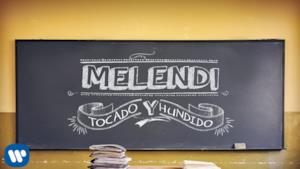 Melendi - Tocado y hundido (Video ufficiale e testo)