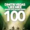 Dimitri Vegas & Like Mike - Smash The House Radio #100